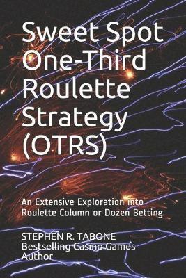 bokomslag Sweet Spot One-Third Roulette Strategy
