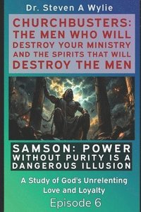 bokomslag Samson: Power Without Purity  A Dangerou