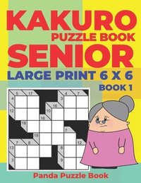 bokomslag Kakuro Puzzle Book Senior  - Large Print