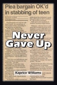 bokomslag Never Gave Up: My Life in the Sunshine: Uncut, Raw Facts