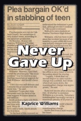 Never Gave Up: My Life in the Sunshine: Uncut, Raw Facts 1