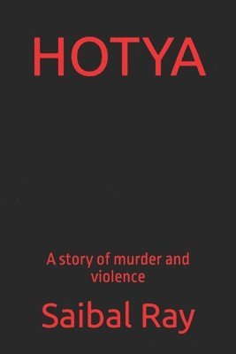 bokomslag Hotya: A Story Of Murder And Violence
