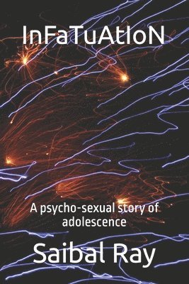 bokomslag Infatuation: A Psycho-sexual Story Of Ad