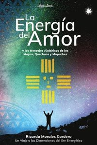 bokomslag La Energ A Del Amor Y Los Mensajes Ak Sh