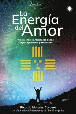 bokomslag La Energ A Del Amor Y Los Mensajes Ak Sh