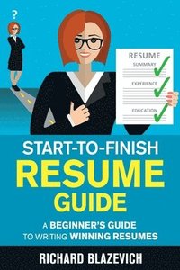 bokomslag Start-to-Finish Resume Guide
