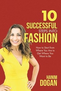 bokomslag 10 Successful Steps Into Fashion: A Simp