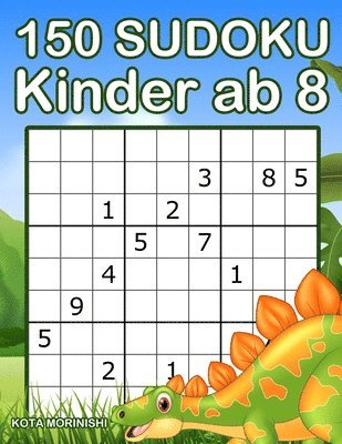 bokomslag 150 Sudoku Kinder Ab 8: Sudoku Mit Dinos