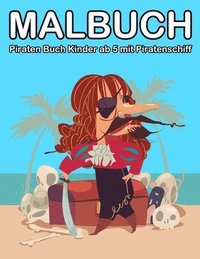 bokomslag Malbuch Piraten 4 Jahre: Piraten Buch Ki