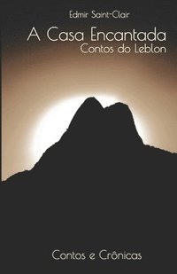 bokomslag A Casa Encantada: Contos Do Leblon
