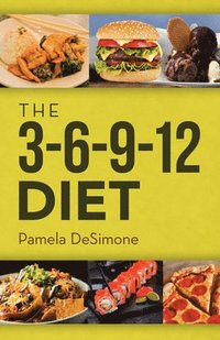 bokomslag The 3-6-9-12 Diet