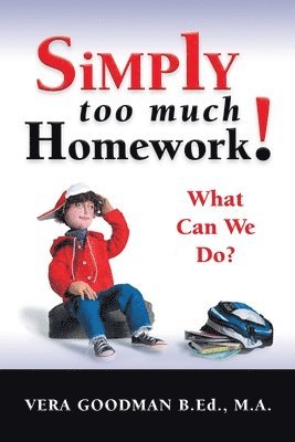 Simply Too Much Homework! 1