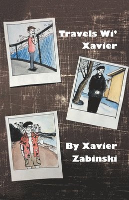 Travels Wi' Xavier 1