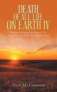 bokomslag Death of All Life on Earth Iv