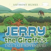 bokomslag Jerry the Giraffe's Tall Tale Adventure