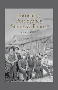 bokomslag Intriguing Port Sydney Stories & Photos