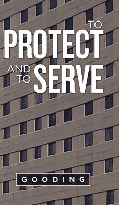To Protect and to Serve 1