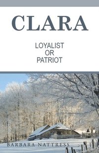 bokomslag Clara Loyalist or Patriot