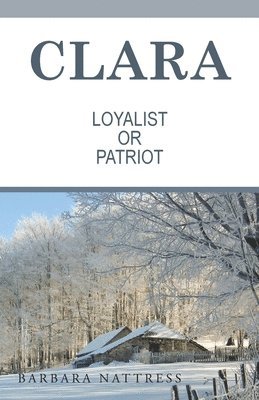 Clara Loyalist or Patriot 1