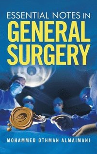 bokomslag Essential Notes in General Surgery