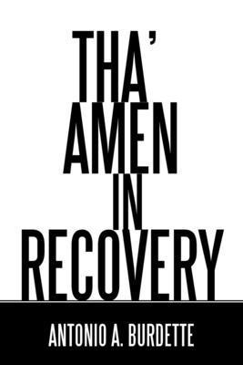 Tha' Amen in Recovery 1