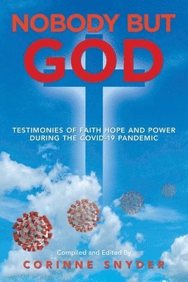 Corinne Snyder - Nobody but God, Häftad