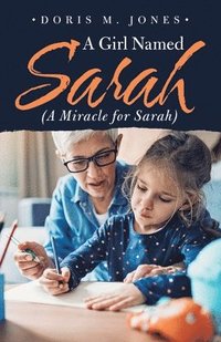 bokomslag A Girl Named Sarah (A Miracle for Sarah)