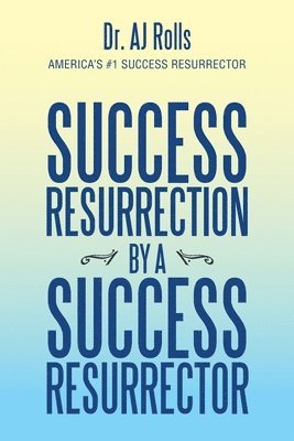 Success Resurrection by a Success Resurrector 1