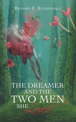 The Dreamer and the Two Men She Loved. 1