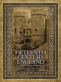 bokomslag Fifteenth Century England a Comprehensive Chronology