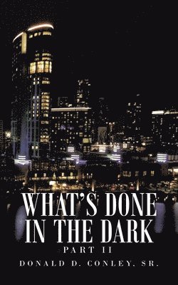 What's Done in the Dark 1