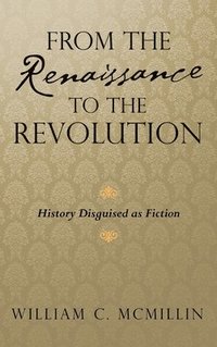 bokomslag From the Renaissance to the Revolution