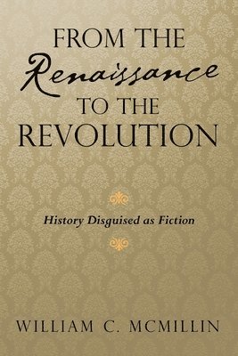 bokomslag From the Renaissance to the Revolution