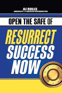 bokomslag Open the Safe of Resurrect Success Now