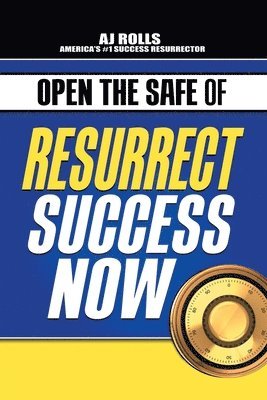 Open the Safe of Resurrect Success Now 1