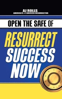 bokomslag Open the Safe of Resurrect Success Now