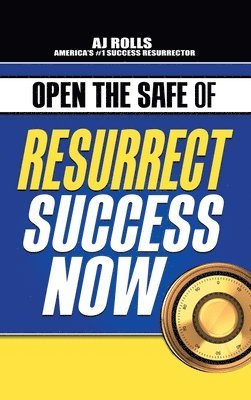 Open the Safe of Resurrect Success Now 1