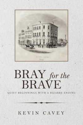 Kevin Cavey - Bray for the Brave, Häftad