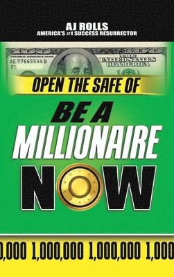 Aj Rolls, AJ Rolls - Open the Safe of Be a Millionaire Now, Inbunden