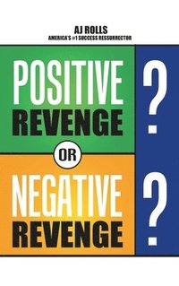 bokomslag Positive Revenge or Negative Revenge