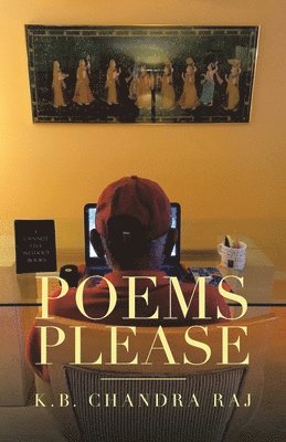 K B Chandra Raj, K. B. Chandra Raj, K.B. Chandra Raj - Poems Please, Häftad