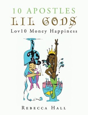 bokomslag 10 Apostles Lil Gods Lov10 Money Happiness