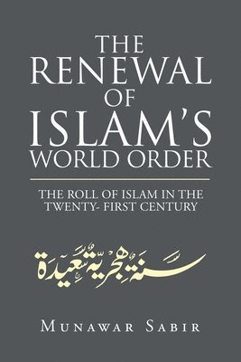 The Renewal of Islam's World Order 1