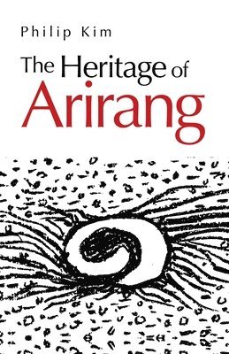 bokomslag The Heritage of Arirang