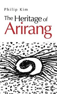bokomslag The Heritage of Arirang