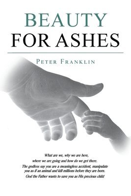 Peter Franklin - Beauty for Ashes, Häftad