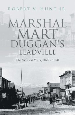 Marshal Mart Duggan's Leadville 1