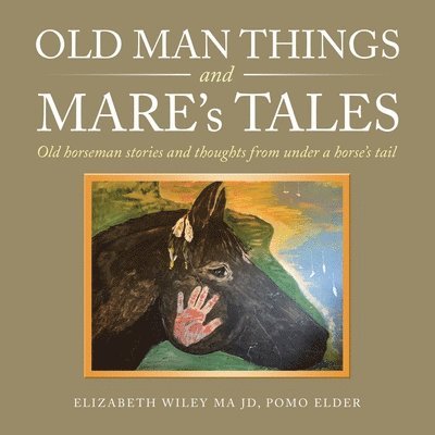 Old Man Things and Mare's Tales 1