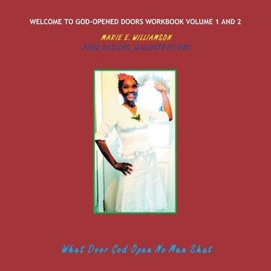 bokomslag Welcome to God-Opened Doors Workbook Volume 1 and 2