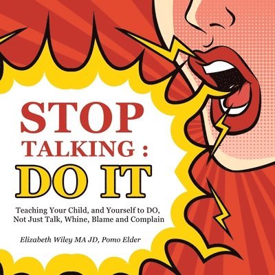 Elizabeth Wiley Ma Jd Pomo Elder, Elizabeth Wiley MA JD Pomo Elder - Stop Talking, Häftad